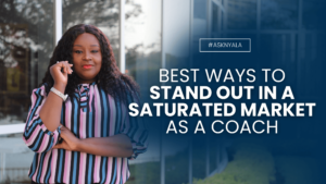 Best Ways to Stand Out in a Saturated Market as a Coach in 2022